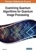 Examining Quantum Algorithms for Quantum Image Processing