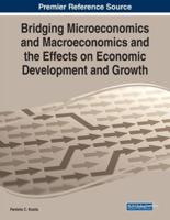 Bridging Microeconomics and Macroeconomics and the Effects on Economic Development and Growth
