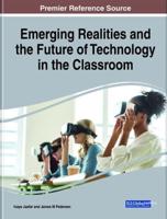 Emerging Realities and the Future of Technology in the Classroom
