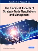 Handbook of Research on the Empirical Aspects of Strategic Trade Negotiations and Management