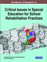 Handbook of Research on Critical Issues in Special Education for School Rehabilitation Practices