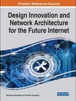 Design Innovation and Network Architecture for the Future Internet