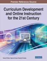 Curriculum Development and Online Instruction for the 21st Century