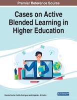 Cases on Active Blended Learning in Higher Education