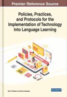 Policies, Practices, and Protocols for the Implementation of Technology Into Language Learning
