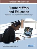 Handbook of Research on Future of Work and Education: Implications for Curriculum Delivery and Work Design