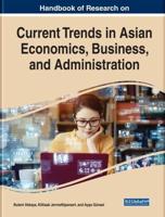 Handbook of Research on Current Trends in Asian Economics, Business, and Administration