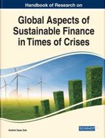 Handbook of Research on Global Aspects of Sustainable Finance in Times of Crises