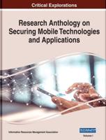 Research Anthology on Securing Mobile Technologies and Applications