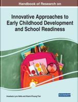 Handbook of Research on Innovative Approaches to Early Childhood Development and School Readiness