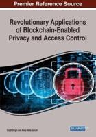 Revolutionary Applications of Blockchain-Enabled Privacy and Access Control