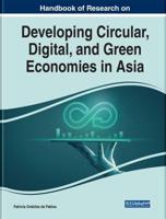 Handbook of Research on Developing Circular, Digital, and Green Economies in Asia