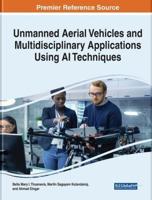 Unmanned Aerial Vehicles and Multidisciplinary Applications Using AI Techniques