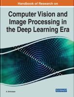 Hanbook of Research on Computer Vision and Image Processing in the Deep Learning Era