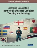 Emerging Concepts in Technology-Enhanced Language Teaching and Learning