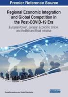 Regional Economic Integration and Global Competition in the Post-COVID-19 Era: European Union, Eurasian Economic Union, and the Belt and Road Initiative