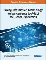 Using Information Technology Advancements to Adapt to Global Pandemics