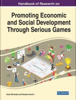 Handbook of Research on Promoting Economic and Social Development Through Serious Games