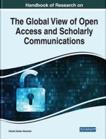 Handbook of Research on the Global View of Open Access and Scholarly Communications