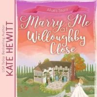 Marry Me at Willoughby Close Lib/E