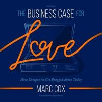 The Business Case for Love Lib/E