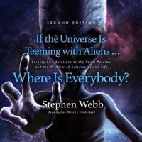 If the Universe Is Teeming With Aliens ... Where Is Everybody? Second Edition