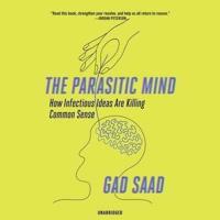 The Parasitic Mind Lib/E