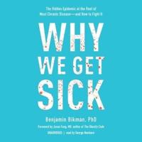 Why We Get Sick Lib/E