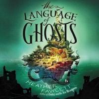 The Language of Ghosts Lib/E