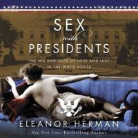 Sex With Presidents Lib/E