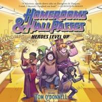 Homerooms and Hall Passes: Heroes Level Up Lib/E