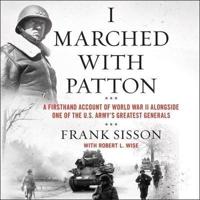 I Marched With Patton Lib/E