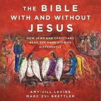 The Bible With and Without Jesus Lib/E