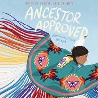 Ancestor Approved: Intertribal Stories for Kids Lib/E