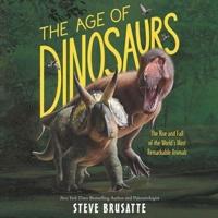 The Age of Dinosaurs Lib/E
