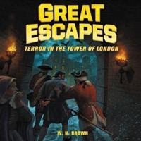 Great Escapes #5: Terror in the Tower of London Lib/E