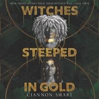 Witches Steeped in Gold Lib/E