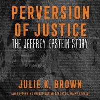 Perversion of Justice Lib/E