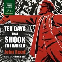 Ten Days That Shook the World Lib/E