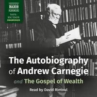 The Autobiography of Andrew Carnegie Lib/E