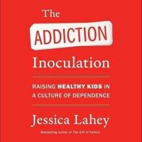 The Addiction Inoculation Lib/E