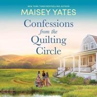 Confessions from the Quilting Circle Lib/E