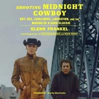 Shooting Midnight Cowboy Lib/E