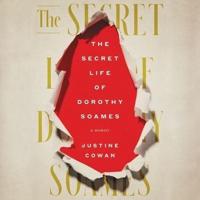 The Secret Life of Dorothy Soames Lib/E