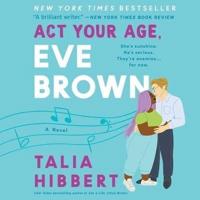 ACT Your Age, Eve Brown Lib/E