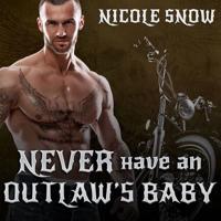 Never Have an Outlaw's Baby Lib/E