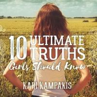 10 Ultimate Truths Girls Should Know Lib/E