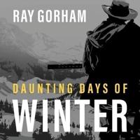 Daunting Days of Winter Lib/E