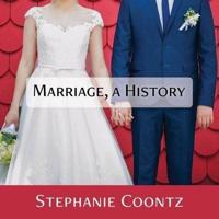 Marriage, a History Lib/E