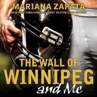 The Wall of Winnipeg and Me Lib/E